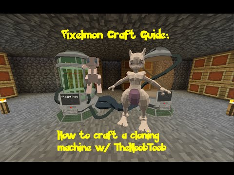 Pixelmon Craft Guide: How to make a cloning machine w/ TheNoobToob