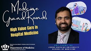 Medicine Grand Rounds: High Value Care in Hospital Medicine