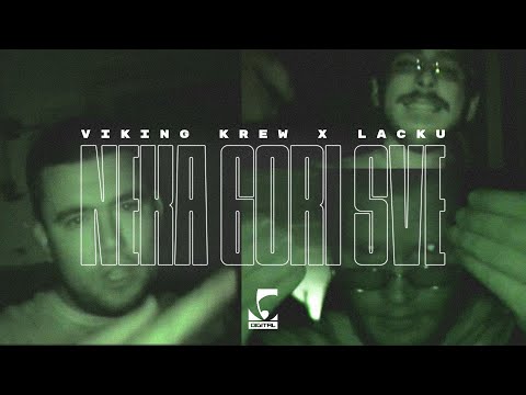 Viking Krew - Neka Gori Sve (ft. Lacku)