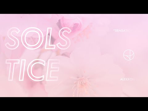 "Summer, Unfolding"｜Solstice by Alexxon