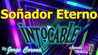 Karaoke Monterrey -  Intocable - Soñador Eterno