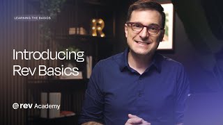Introducing Rev Basics
