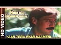 Yaar Tera Pyar Toh Hai Meri Jindagi 4K Song Jackie Shroff Ham Bhi Insan Hai Movie 1989