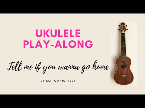 Tell Me If You Wanna Go Home - Keira Knightley