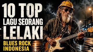 Download lagu 10 LAGU BLUES ROCK INDONESIA PALING DALAM 🔥 Kisah Hidup Lelaki yang Tak Pernah Menyerah! mp3