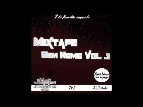 01 - Kuartel Tks - Intro (Mixtape SemNome Vol.1)