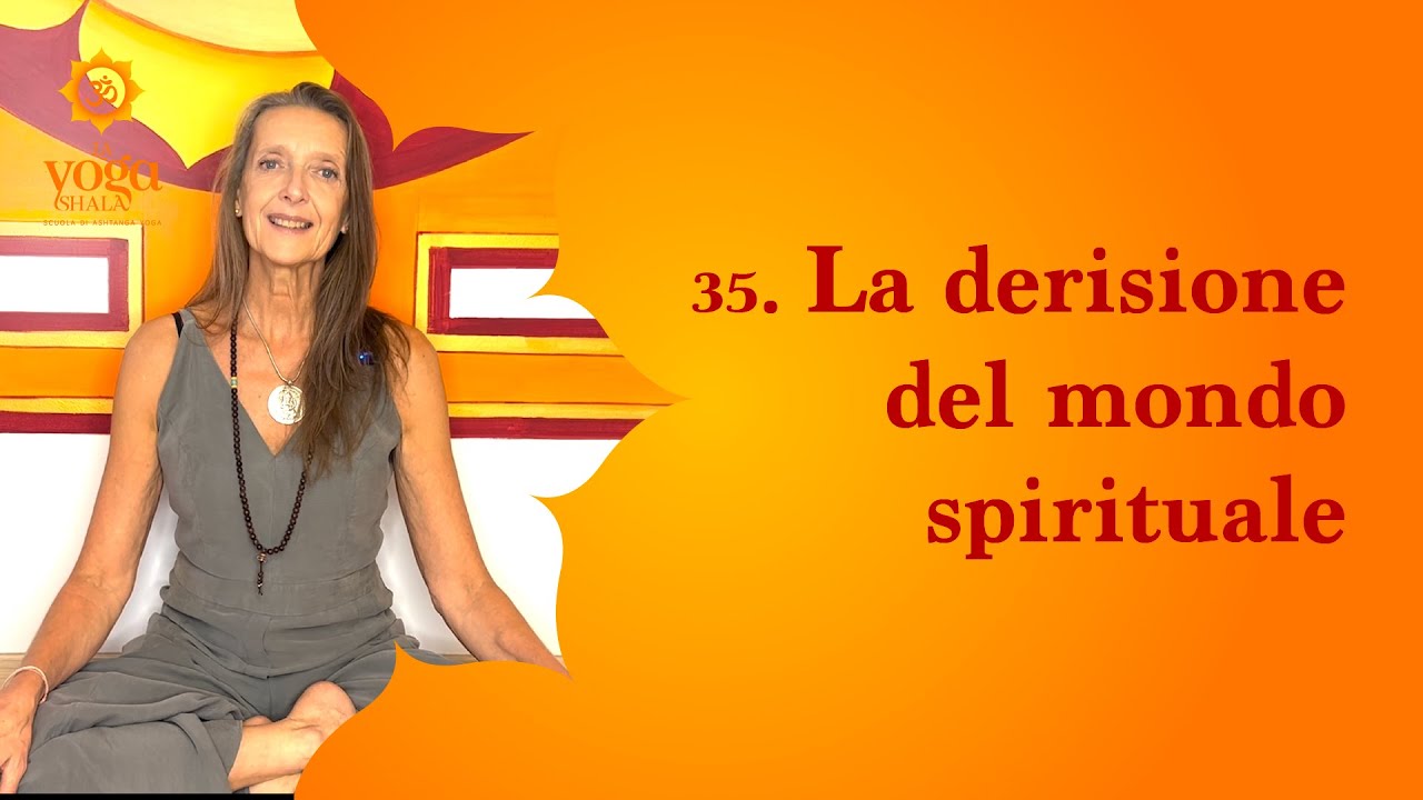 35. La derisione del mondo spirituale