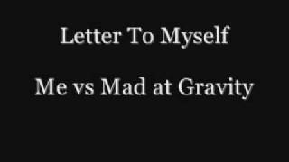 Kym v Mad at Gravity - Letter To Myself