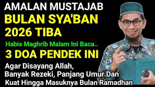 Download lagu BULAN SYA'BAN 2026 TIBA, BACA 1x DOA INI AGAR PANJANG UMUR HINGGA RAMADHAN mp3