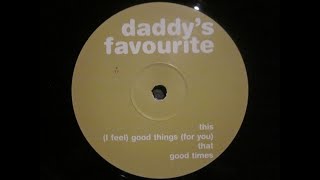Daddy's Favourite - Good Times [Full EP] (Vinyl RIP)