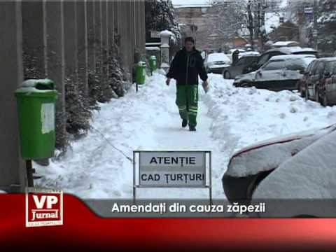 Amendaţi din cauza zăpezii
