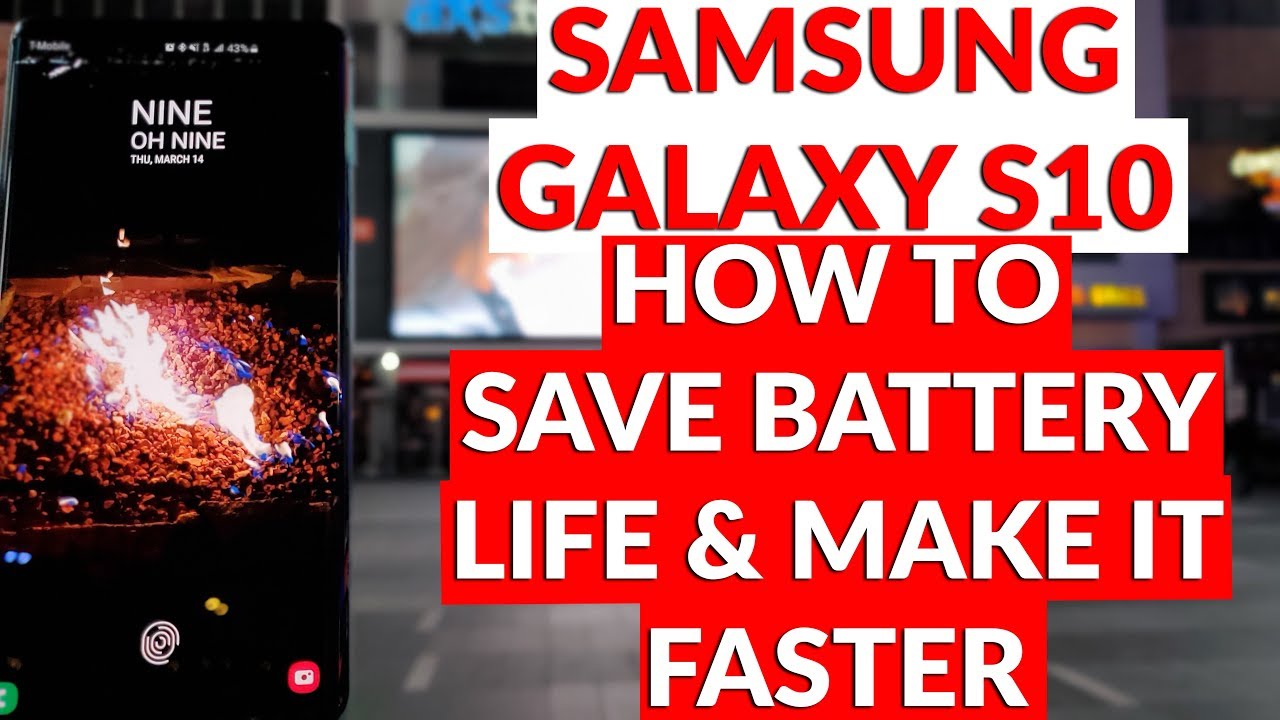 Samsung Galaxy S10 How To Save Battery Life & Make It Faster Tips & Tricks