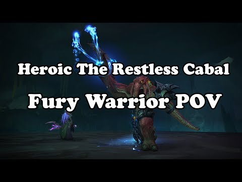 Heroic The Restless Cabal Fury Warrior POV and Commentary