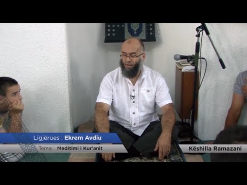10. Meditimi i Kur'anit - Ekrem Avdiu - Këshilla Ramazani