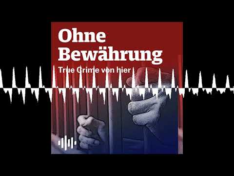 Ich wünsche euch ein tolles Leben, euer Papa - Ohne Bewährung - True Crime von hier