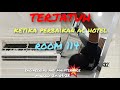 Terjatuh Ketika Perbaikan Ac Hotel Yg Tdk Dingin Room 114