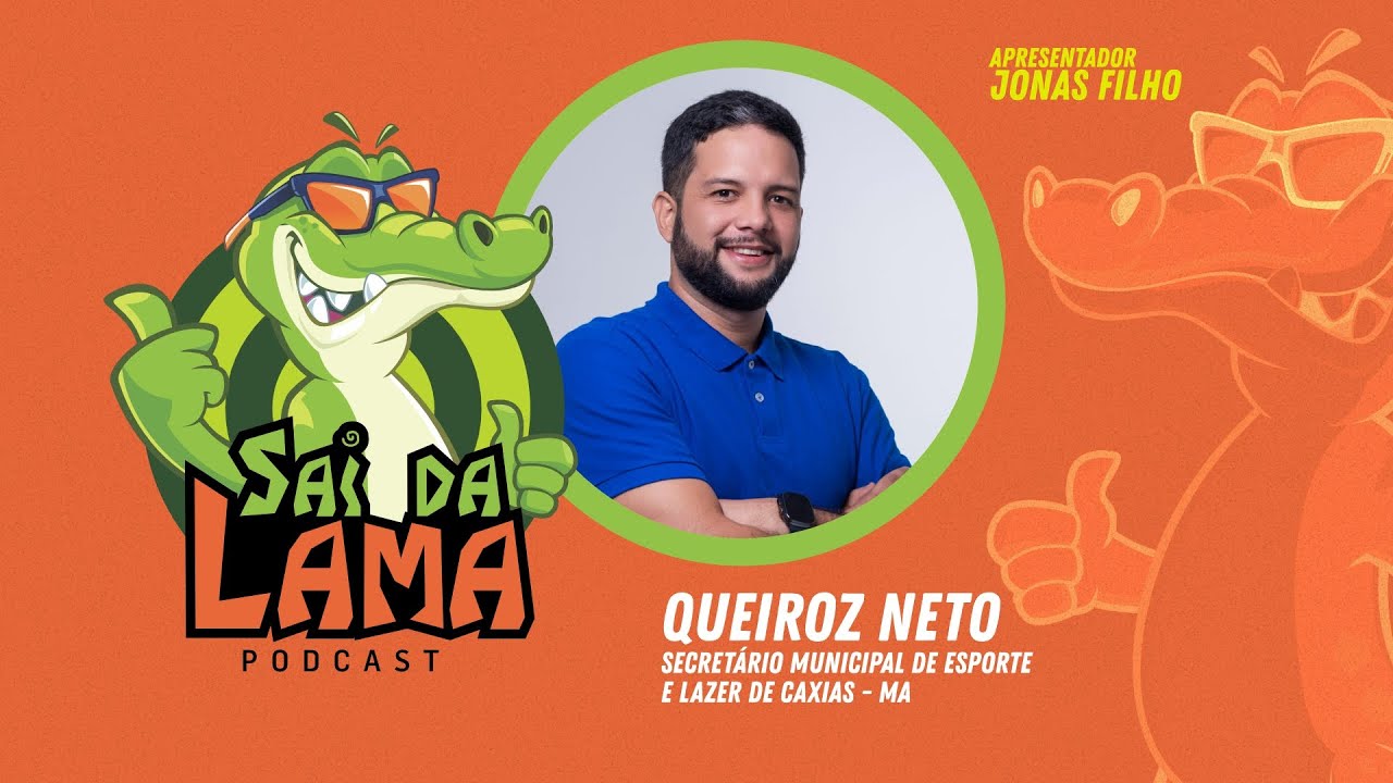 QUEIROZ NETO - SAI DA LAMA PODCAST