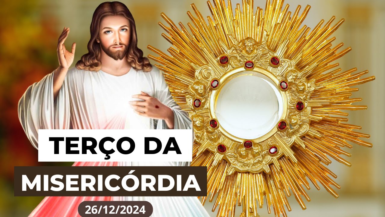 TERÇO DA MISERICÓRDIA AO VIVO DE HOJE - 26/12/2024 | QUINTA-FEIRA DE ADORAÇÃO AO SANTÍSSIMO