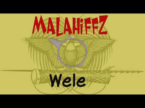 Wele - Malahiffz Kivens Bui 2018