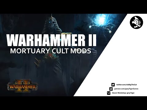 Warhammer 2 - Mortuary Cult Reworks