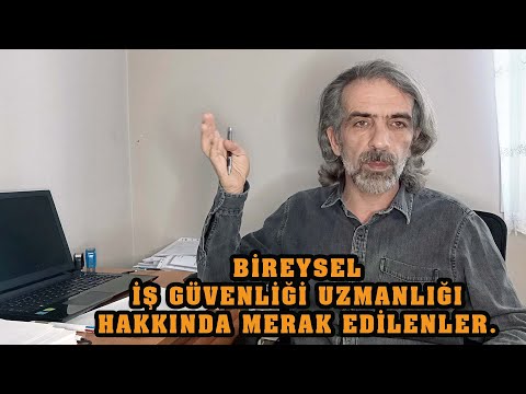 BİREYSEL İŞ GÜVENLİĞİ UZMANLIĞI TÜM DETAYLARI İLE.