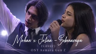 Download lagu 🎵 Mohan x Jolina – Sebenarnya (Cover) | OST Asmara Gen Z👉🏻🎧 mp3