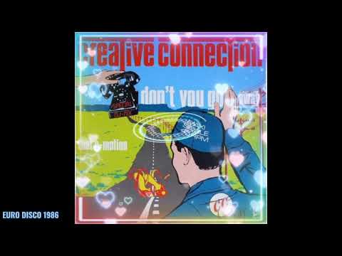 Creative Connection - Don't You Go Away (Special Dj Mix) 1986