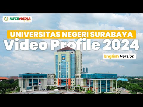 Universitas Negeri Surabaya Video Profile 2024 - English Version