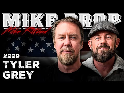 Chasing the High of Chaos Addiction w/ Delta Force Operator Tyler Grey | Mike Drop Episode 229