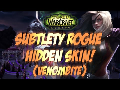Sensus | WoW Legion Guide | VENOMBITE HIDDEN ARTIFACT SKIN! (Subtlety Rogue Hidden Artifact Skin)