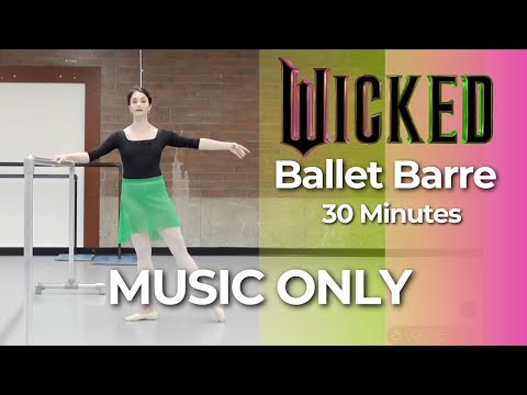 WICKED Ballet Barre Class - Music Only (30 Min Intermediate)