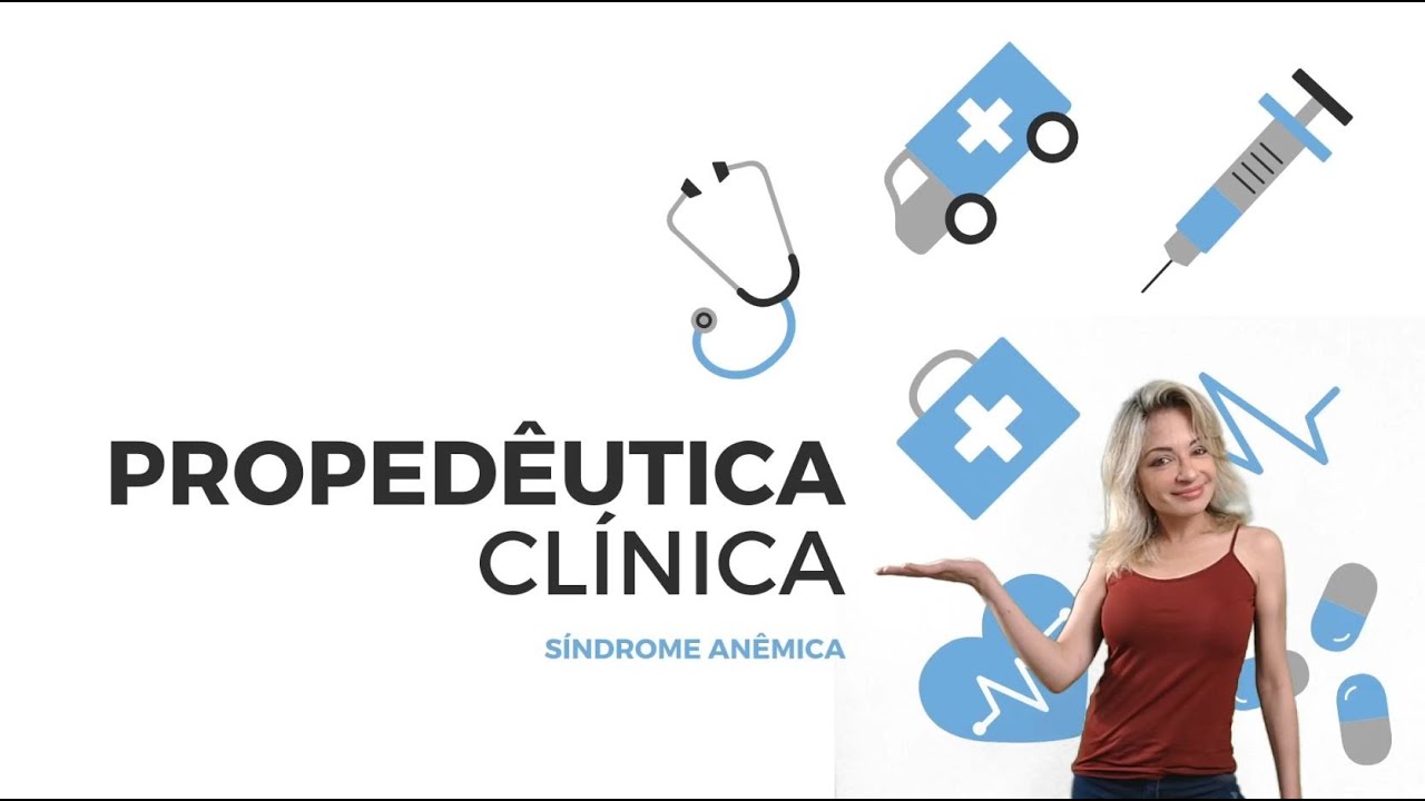 Propedêutica Clínica - Síndrome anêmica
