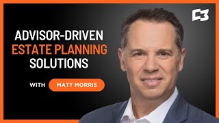 Advisor-Driven Estate Planning Solutions