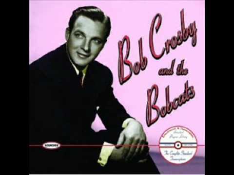 Bob Crosby and the Bobcats - But me, I love you