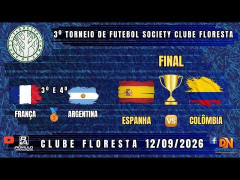 #---- 🏆 3º Torneio de Futebol Society do Clube Floresta 🏆 🥉 3º e 4º + FINAL 🥇
