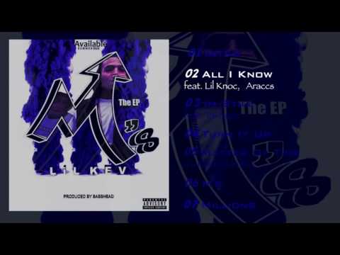 Lil Kev619 - All I Know feat. Lil Knoc, Araccs (Official Audio)