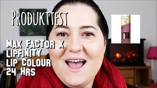 Meine Erfahrung mit Max Factor Lipfinity Lip Colour 24 hrs | Live Test | Top oder Flop?