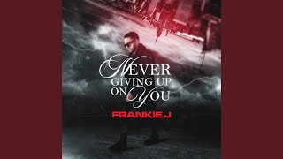 Never Giving up on You