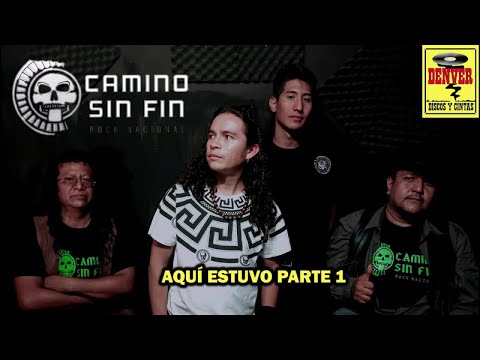 Camino Sin Fin - Aqui Estuvo - Parte 1