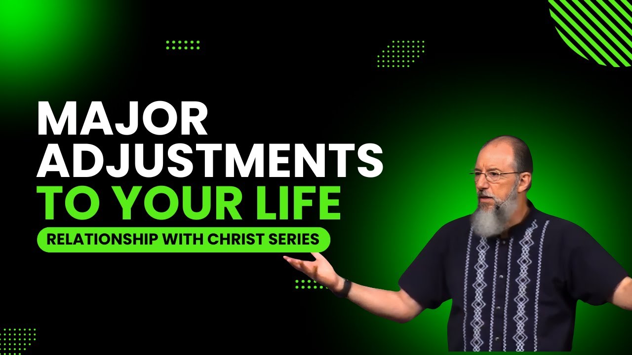 Major Adjustments to Your Life