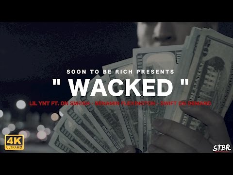 LIL YNT -ON SM@SH - BENJAMIN FLEXINGTON - SWIFTONDEMAND X WACKED (MUSIC VIDEO) | Shot by: Stbr films
