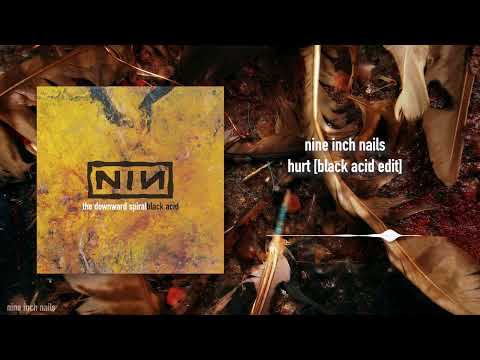 Nine Inch Nails - Hurt [Black Acid Edit]
