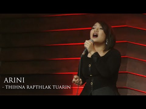 ARINI - THIHNA RAPTHLAK TUARIN (THUTMUAN RIMAWI - RIP CHHUNG FAKZAI)