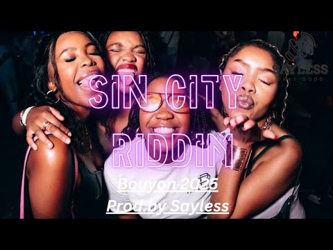 Bouyon 2025 | "Sin City Riddim" | [PROD. BY SAYLESS]