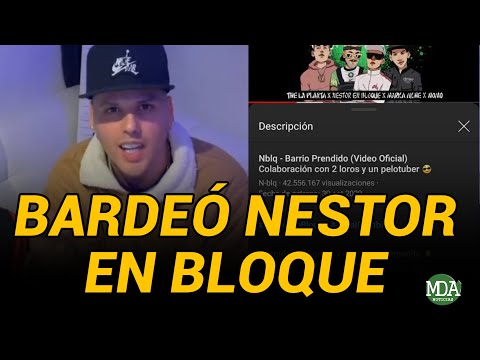 NESTOR en BLOQUE BARDEÓ fuertemente a The La Planta, el MoMo y Marka Akme