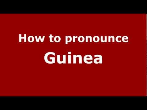 How to Pronounce Guinea - PronounceNames.com
