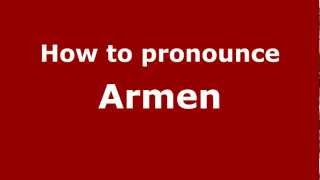 How to pronounce Armen