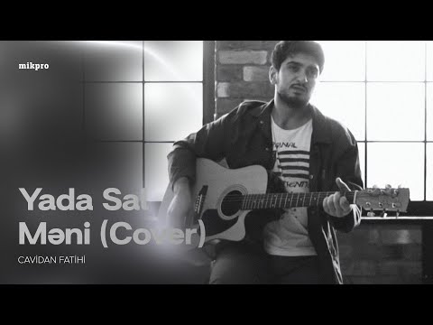 Cavidan Fatihi — Yada Sal Məni (Cover)