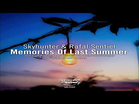 Skyhunter & Rafal Sentiel - Memories Of Last Summer EP [OUT NOW] // Summer Melody