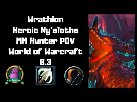 Wrathion, the Black Prince | Heroic Ny'alotha | MM Hunter POV | Unerring Vision 8.3